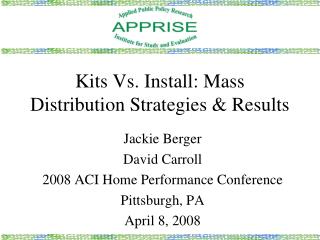 Kits Vs. Install: Mass Distribution Strategies &amp; Results