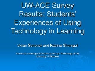 UW-ACE Survey Results: Students’ Experiences of Using Technology in Learning