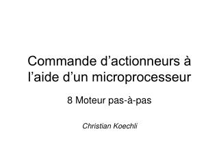 Commande d’actionneurs à l’aide d’un microprocesseur