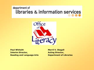 Paul Whitsitt 			Merril V. Stegall		 Interim Director,			Acting Director,