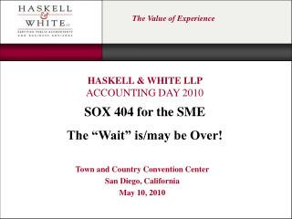 SOX 404 for the SME The “Wait” is/may be Over!