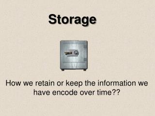 Storage