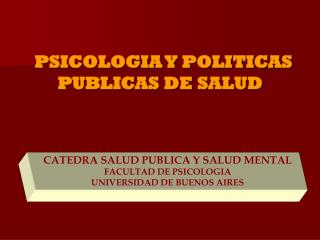 PSICOLOGIA Y POLITICAS PUBLICAS DE SALUD