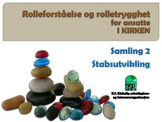 Rolleforståelse og rolletrygghet for ansatte I KIRKEN