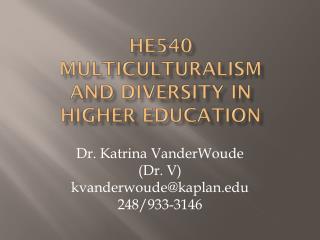 HE540 multiculturalism and diversity in higher education