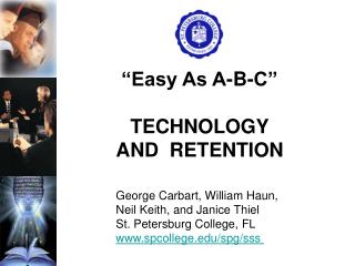 “Easy As A-B-C” TECHNOLOGY AND RETENTION