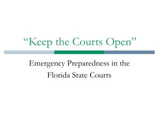 “Keep the Courts Open”