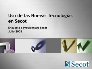 Uso de las Nuevas Tecnologías en Secot