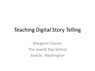 Teaching Digital Story Telling