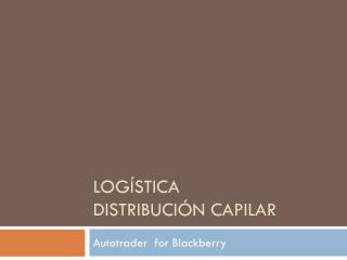 Logística Distribución Capilar