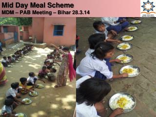 Mid Day Meal Scheme MDM – PAB Meeting – Bihar 28.3.14