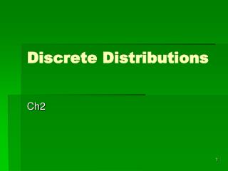 Discrete Distributions