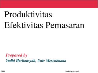 Produktivitas Efektivitas Pemasaran