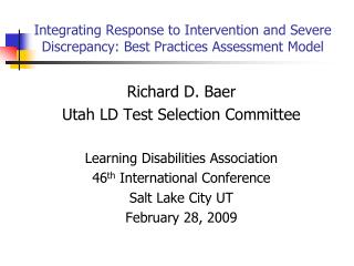 Integrating Response to Intervention and Severe Discrepancy: Best Practices Assessment Model