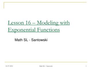 Lesson 16 – Modeling with Exponential Functions