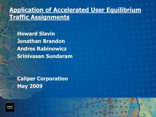 Application of Accelerated User Equilibrium Traffic Assignments