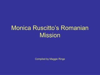 Monica Ruscitto’s Romanian Mission