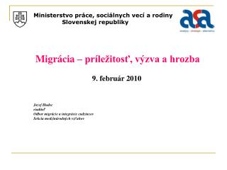 Ministerstvo práce, sociálnych vecí a rodiny 	 Slovenskej republiky