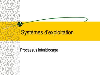 Systèmes d’exploitation