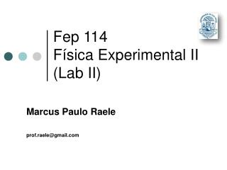 Fep 114 Física Experimental II (Lab II)