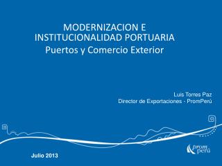 MODERNIZACION E INSTITUCIONALIDAD PORTUARIA Puertos y Comercio Exterior