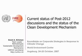 Grant A. Kirkman Team Leader - Methodologies Sustainable Development Mechanisms