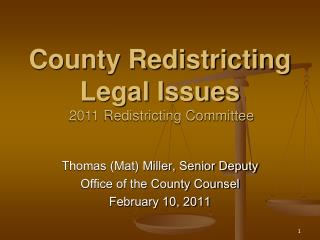 County Redistricting Legal Issues 2011 Redistricting Committee