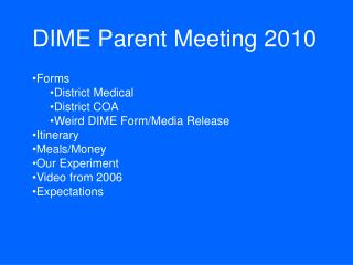 DIME Parent Meeting 2010 Forms District Medical District COA Weird DIME Form/Media Release