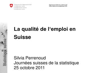 La qualité de l‘emploi en Suisse