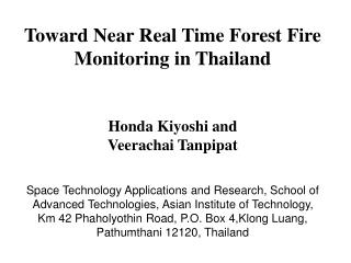 Toward Near Real Time Forest Fire Monitoring in Thailand Honda Kiyoshi and Veerachai Tanpipat