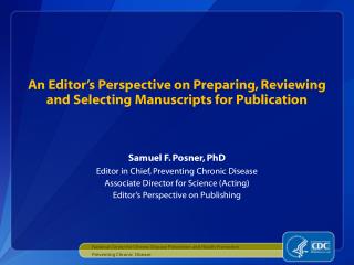 An Editor’s Perspective on Preparing, Reviewing and Selecting Manuscripts for Publication