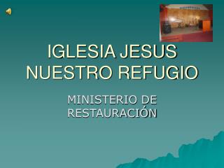 IGLESIA JESUS NUESTRO REFUGIO