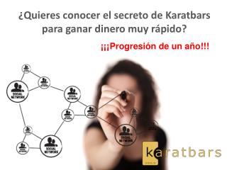 ¿ Quieres conocer el secreto de Karatbars para ganar dinero muy rápido ?
