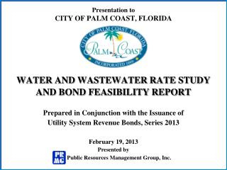 Presentation to CITY OF PALM COAST, FLORIDA
