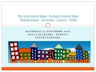 Per una buona festa : Europa chiama Italia Distribuzione - Consumi - Lavoro - Diritti