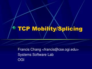 TCP Mobility/Splicing