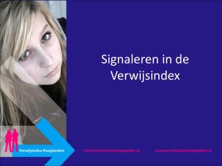 Signaleren in de Verwijsindex