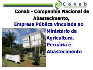 Conab - Companhia Nacional de Abastecimento, Empresa Pública vinculada ao