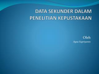 DATA SEKUNDER DALAM PENELITIAN KEPUSTAKAAN