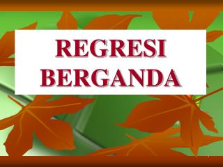 REGRESI BERGANDA