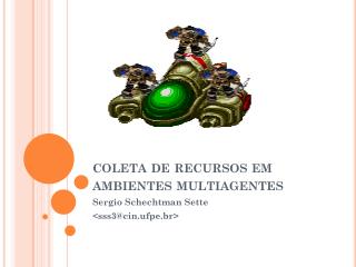 coleta de recursos em ambientes multiagentes