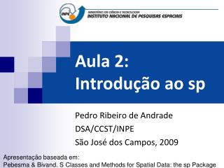 Aula 2: Introdução ao sp