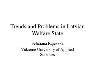 Trends and Problems in Latvian Welfare State