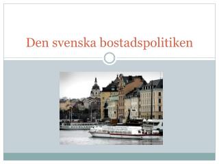 Den svenska bostadspolitiken