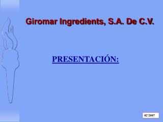 Giromar Ingredients, S.A. De C.V.