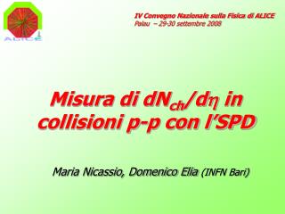 Misura di dN ch /d h in collisioni p-p con l’SPD