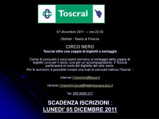 07 dicembre 2011 → ore 22:30 ObiHall - Teatro di Firenze CIRCO NERO