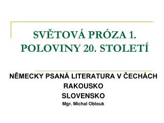 SVĚTOVÁ PRÓZA 1. POLOVINY 20. STOLETÍ