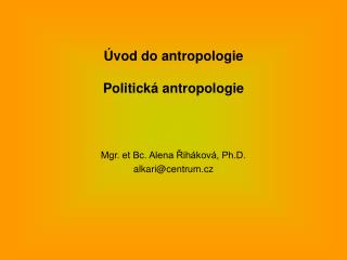 Úvod do antropologie Politická antropologie