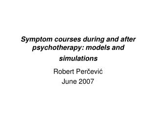 Symptom courses during and after psychotherapy: models and simulations